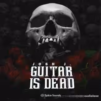Splice Sounds Josh J. Guitar is Dead Sample Pack [WAV]