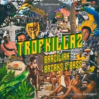 Splice Sounds Tropkillaz Brazilian Breaks and Bass [WAV]