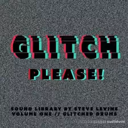 Steve Levine Recording Limited Glitch Please! Volume One Drums Hits & Loops [WAV]