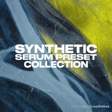 Synthetic's Serum Collection [Synth Presets]