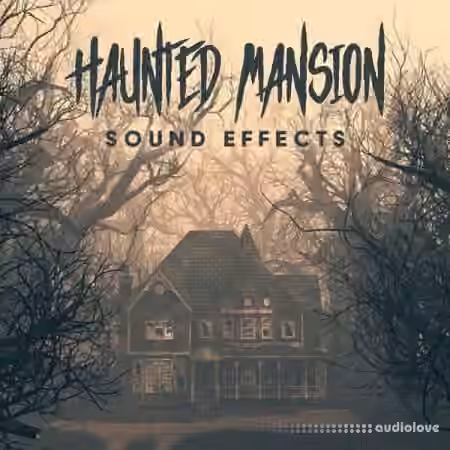 The Haunted House of Horror Sound Effects Haunted Mansion Sound Effects [FLAC]