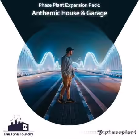 The Tone Foundry Anthemic House and Garage [Synth Presets]