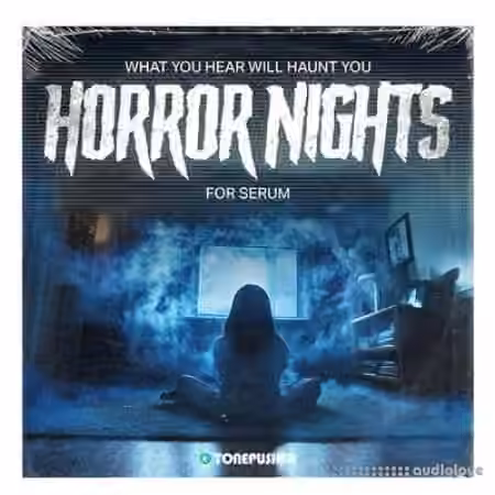 Tonepusher Horror Nights [Synth Presets]