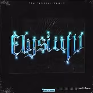 Trap Veterans Elysium Sample Pack [WAV]