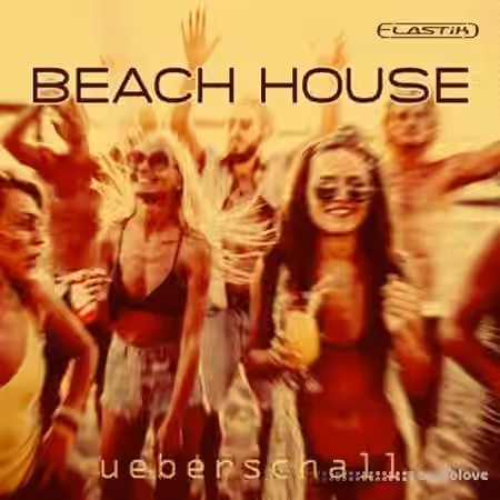 Ueberschall Beach House [Elastik]