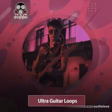 Vandalism Ultra Guitar Loops [WAV]