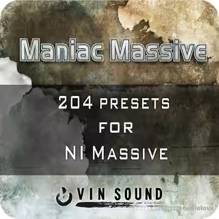 Vin Sound Maniac Massive [KONTAKT, Synth Presets]