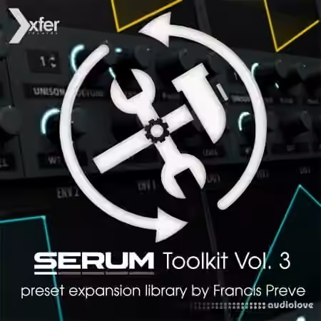 Xfer Records Serum Toolkit 3 [Synth Presets]