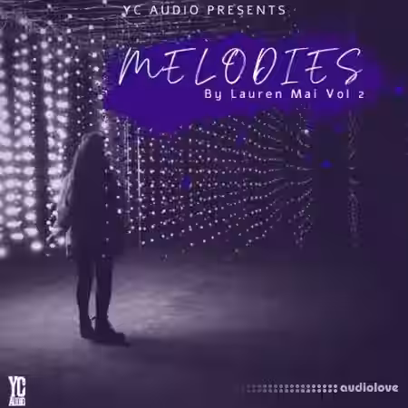 YC Audio Melodies By Lauren Mai Vol 2 [WAV]