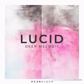 Zenhiser Lucid Deep Melodic [WAV]