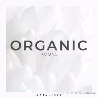Zenhiser Organic House [WAV]
