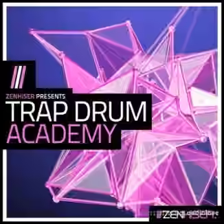Zenhiser Trap Drum Academy [WAV]